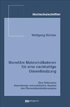 Monetäre Makroindikatoren für eine nachhaltige Umweltnutzung - Richter, Wolfgang