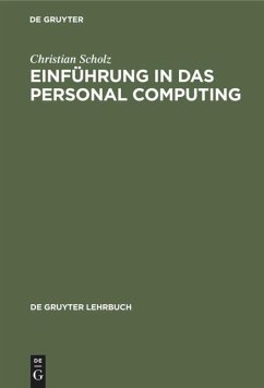 Einführung in das Personal Computing - Scholz, Christian