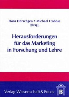 Herausforderung für das Marketing in Forschung und Lehre.