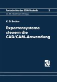 Expertensysteme Steuern die CAD/CAM-Anwendung Expertensysteme Steuern die CAD/CAM-Anwendung