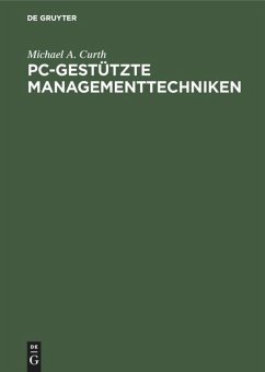 PC-gestützte Managementtechniken - Curth, Michael A.;Weiß, Bernd