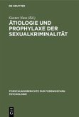 Ätiologie und Prophylaxe der Sexualkriminalität