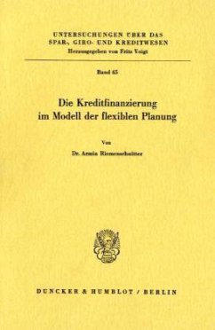 Die Kreditfinanzierung im Modell der flexiblen Planung. - Riemenschnitter, Armin