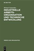 Industrielle Arbeitsorganisation und technische Entwicklung