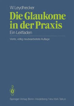 Die Glaukome in der Praxis - Leydhecker, Wolfgang