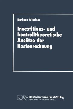 Investitions- und kontrolltheoretische Ansätze der Kostenrechnung - Winckler, Barbara