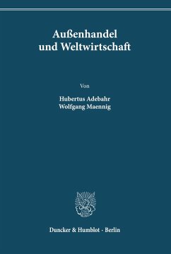 Außenhandel und Weltwirtschaft. - Adebahr, Hubertus;Maennig, Wolfgang