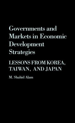 Governments and Markets in Economic Development Strategies - Alam, M. Shahid