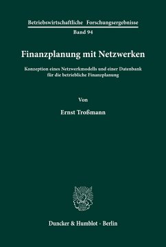 Finanzplanung mit Netzwerken. - Troßmann, Ernst