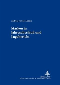 Marken in Jahresabschluß und Lagebericht - Gathen, Andreas von der