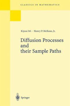 Diffusion Processes and their Sample Paths. (=Die Grundlehren der mathematischen Wissenschaften in Einzeldarstellungen mit besonderer Berücksichtigung der Anwendungsgebiete ; Bd. 125). - Ito, Kiyoshi and Henry P. McKean