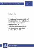 Einfluß der Ordnungspolitik auf die Entstehung und Entwicklung eines unternehmerischen Mittelstandes in Transformationsw