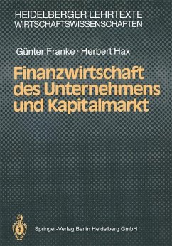 Finanzwirtschaft des Unternehmens und Kapitalmarkt. Günter Franke ; Herbert Hax - Franke, Günter und Herbert Hax