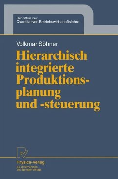 Hierarchisch integrierte Produktionsplanung und -steuerung - Söhner, Volkmar