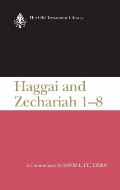 Haggai and Zechariah 1-8 (OTL) - Petersen, David L.