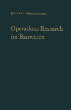 Operations Research im Bauwesen. Optimierung und Entscheidung von Ingenieurproblemen. - Technik - Jurecka, Walter und Hans-Jürgen Zimmermann