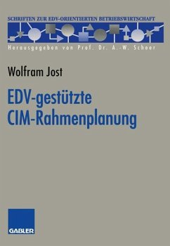 EDV-gestützte CIM-Rahmenplanung - Jost, Wolfram