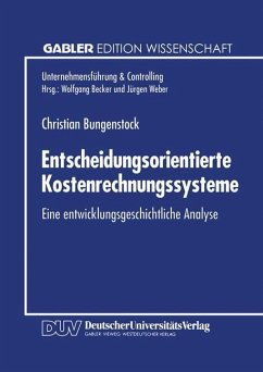 Entscheidungsorientierte Kostenrechnungssysteme - Bungenstock, Christian