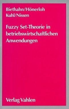 Fuzzy Set-Theorie in betriebswirtschaftlichen Anwendungen