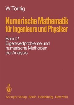 Numerische Mathematik für Ingenieure und Physiker, Band 2: Eigenwertprobleme und numerische Methoden der Analysis. - Törnig, W.