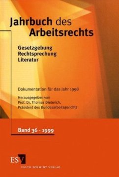 Dokumentation für das Jahr 1998 / Jahrbuch des Arbeitsrechts Band 36 - Dieterich, Thomas (Hrsg.)
