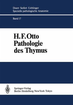 Pathologie des Thymus. Spezielle pathologische Anatomie, Band 17. - Otto, Herwart F.