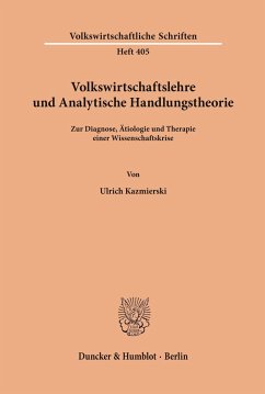 Volkswirtschaftslehre und Analytische Handlungstheorie. - Kazmierski, Ulrich