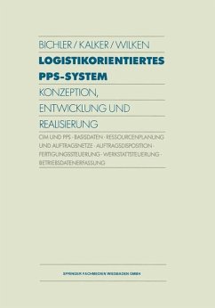 Logistikorientiertes PPS-System - Bichler, Klaus; Kalker, Peter; Wilken, Ernst