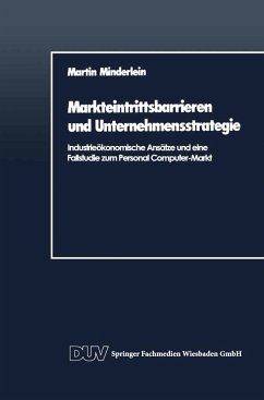 Markteintrittsbarrieren und Unternehmensstrategie - Minderlein, Martin