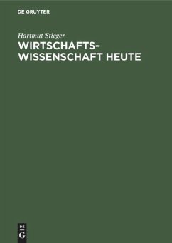 Wirtschaftswissenschaft heute - Stieger, Hartmut