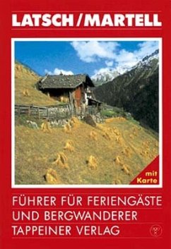 Cover Latsch-Martell mit Goldrain, Morter, St.Martin und Tarsch. Führer für Feriengäste und Bergwanderer
