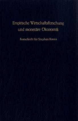 Empirische Wirtschaftsforschung und monetäre Ökonomik.