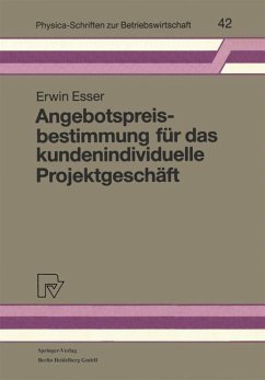 Angebotspreisbestimmung für das kundenindividuelle Projektgeschäft - Esser, Erwin