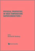 Physical Properties of High Temperature Superconductors I