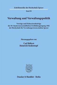 Verwaltung und Verwaltungspolitik. - Böhret, Carl / Siedentopf, Heinrich (Hgg.)