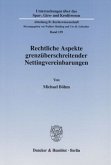 Rechtliche Aspekte grenzüberschreitender Nettingvereinbarungen. Rechtliche Aspekte grenzüberschreitender Nettingvereinbarungen.