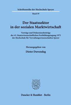 Der Staatssektor in der sozialen Marktwirtschaft. - Duwendag, Dieter (Hrsg.)