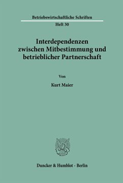 Interdependenzen zwischen Mitbestimmung und betrieblicher Partnerschaft. - Maier, Kurt