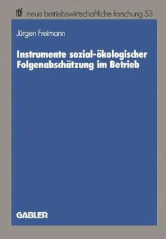 Instrumente sozial-ökologischer Folgenabschätzung im Betrieb - Freimann, Jürgen