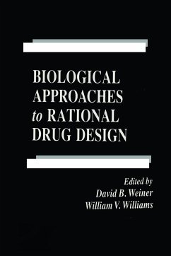 Biological Approaches to Rational Drug Design - Weiner, David B. / Williams, William V.