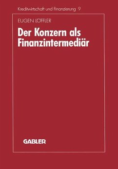Der Konzern als Finanzintermediär - Löffler, Eugen