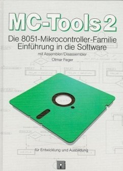 Die 8051-Mikrocontroller-Familie, m. Diskette (3 1/2 Zoll) / MC-Tools 2 - Feger, Otmar