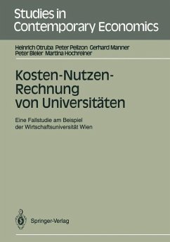 Kosten-Nutzen-Rechnung von Universitäten - Otruba, Heinrich; Pelizon, Peter; Manner, Gerhard; Bleier, Peter; Hochreiner, Martina
