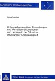 Untersuchungen über Einstellungen und Verhaltensdispositionen von Lehrern in der Situation struktureller Arbeitslosigkei