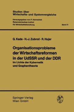 Organisationsprobleme der Wirtschaftsreformen in der UdSSR und der DDR - Kade, Gerhard;Zubrod, Hans-Jürgen;Hujer, Reinhard
