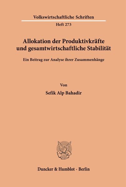 Allokation der Produktivkräfte und gesamtwirtschaftliche Stabilität.