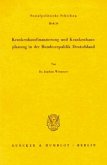 Krankenhausfinanzierung und Krankenhausplanung in der Bundesrepublik Deutschland.