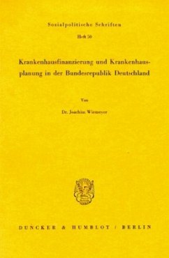 Krankenhausfinanzierung und Krankenhausplanung in der Bundesrepublik Deutschland. - Wiemeyer, Joachim