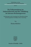 Die Erlösentstehung im Industriebetrieb und ihre Abbildung im internen Rechnungswesen. Die Erlösentstehung im Industriebetrieb und ihre Abbildung im internen Rechnungswesen.