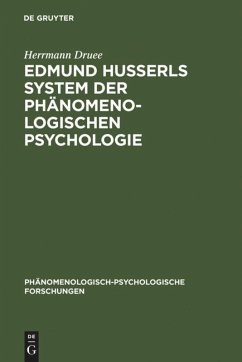 Edmund Husserls System der phänomenologischen Psychologie - Druee, Herrmann